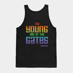 The Young Are At the Gates: Activist quote from 1917 by feminist and suffragist Lavinia Dock (rainbow) Tank Top